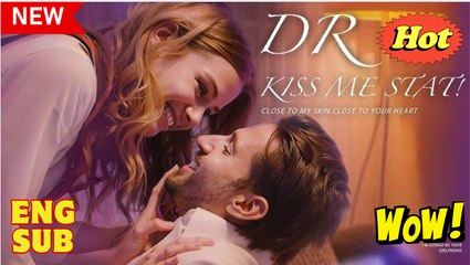 🎁🔥[Hot 2025] Dr. Kiss Me Stat! [ SHORT DRAMA WITH HIGH QUALITY 2025 ]