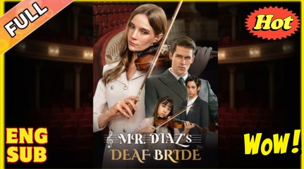 D🎁🔥[Hot 2025]Mr Diaz's Deaf Bride (2025) Full