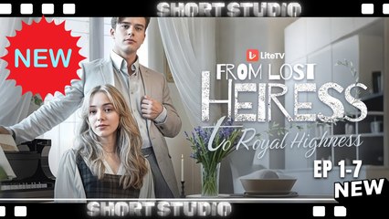 [TOP MOVIE] From Lost Heiress To Royal Highness #flextv #litetv #kalostv #dramabox #Shortstudio