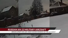 Russian An-22 military aircraft breaks apart mid-air; video shows moment of the accident