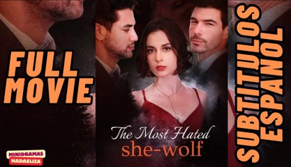 La loba mas odiada sub español - The-Most-Hated-She-Wolf