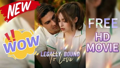 [Hot 2025🔥] Legally Bound To Love [EngSub] #Reelshort HD movie