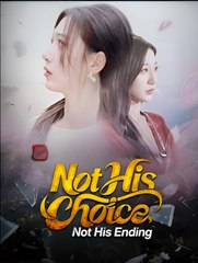 Not His Choice Not His Ending