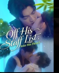 Off His Staff List Into His Heart - Drama FULL MOVIES ENGLISH SUB