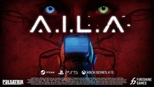 A.I.L.A. Official Launch Trailer