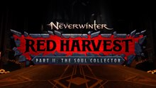 Neverwinter Red Harvest Part 2 The Soul Collector Official Launch Trailer
