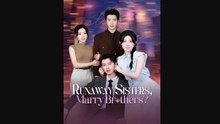 Runaway Sisters Marry Brothers Chinese Drama - English Sub