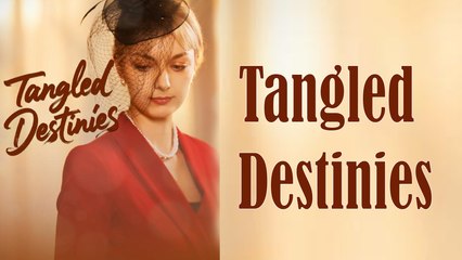 Tangled Destinies