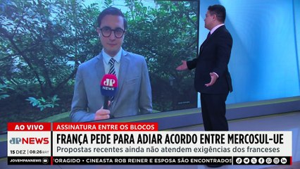 França pede para adiar acordo entre Mercosul e União Europeia