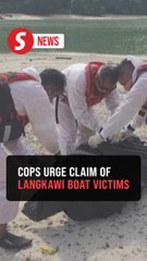 Langkawi boat tragedy: Claim bodies of victims, cops urge next of kin
