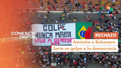 Conexión Digital 15-12 Brasileños rechazan proyecto de amnistía a Bolsonaro