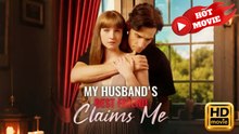 My Husband's Best Friend Claims Me  Full Movie HD - Drama ShortFilms Hot