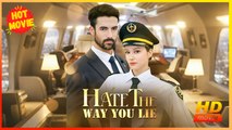 Hate The Way You Lie | Full Movie HD - Best Drama ShortFilms Hot Romance Love