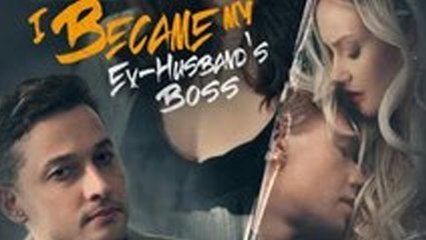 I Became My Ex Husband's Boss