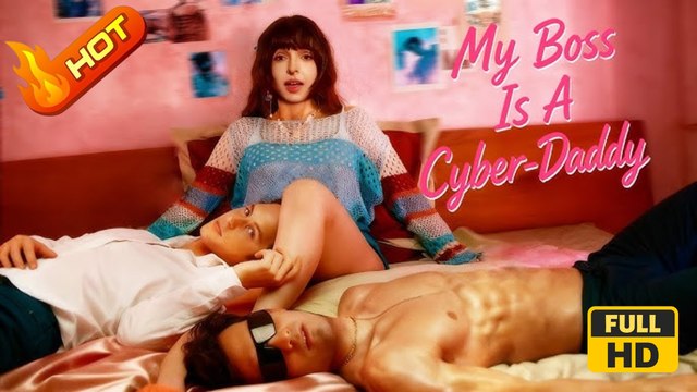 My Boss is A Cyber-Daddy | Full Movie HD -Romance Sweet Romance Modern Dysfunctional-Family Emotional Romantic Suspenseful USA Banquet Mansion Office Contemporary All Ages Billionaire CEO Damsel Flash Marriage Love After Marriage