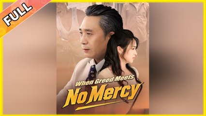 When Greed Meets No Mercy – Full HD Movie HOT