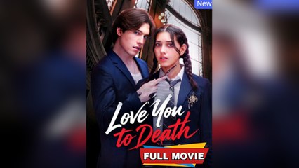 Love You To Death Full HD