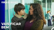 Bahar Levou As Crianças Ao Hospital  - Força de Mulher Episodio 14