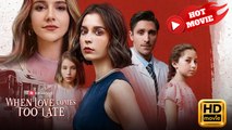 When Love Comes Too Late | Full Movie HD - Drama ShortFilms Hot