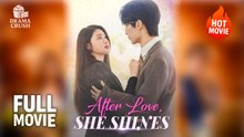 (Hot) After Love She Shines | Full Drama
