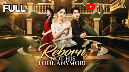 REBORN, NOT HIS FOOL ANYMORE