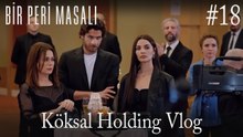 Köksal Holding Vlog #18