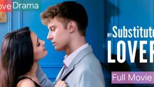 The Substitute Lover - Full HD Movie HOT