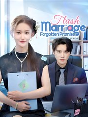 Flash Marriage, Forgotten Promise - Drama FULL MOVIES ENGLISH SUB
