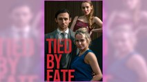 Tied Of Fate full short drama