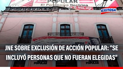 JNE sobre exclusión de Acción Popular: "Se han detectado vicios que eran irreconciliables con los principios democráticos"