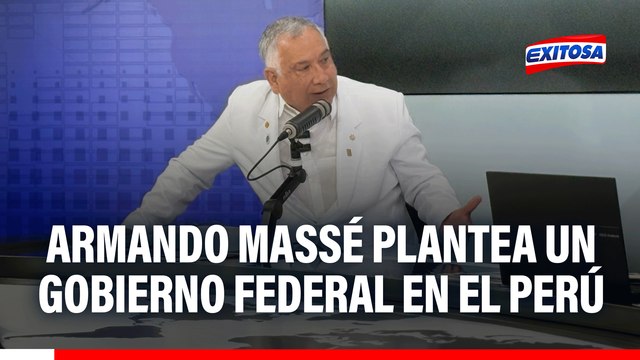 Armando Massé plantea un gobierno federal en el país: Queremos que el Perú profundo tenga autonomía