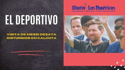 Visita de Messi desata disturbios en Calcuta | El Deportivo