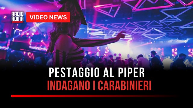 Pestaggio al Piper, indagano i Carabinieri