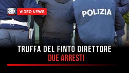 Truffa del finto direttore, due arresti