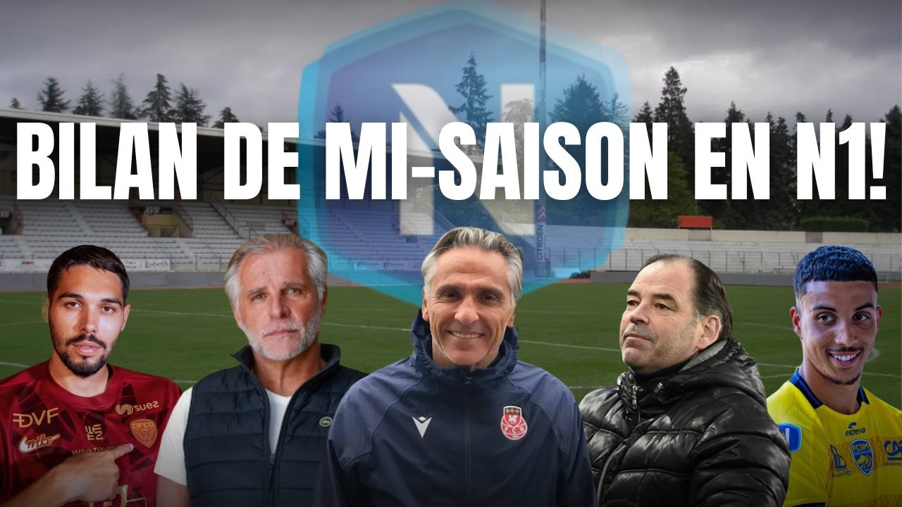 Bilan de mi-saison 25/26 en N1 (satisfactions, déceptions...)