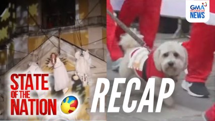 State of the Nation: (RECAP) Pasko sa 'Pinas