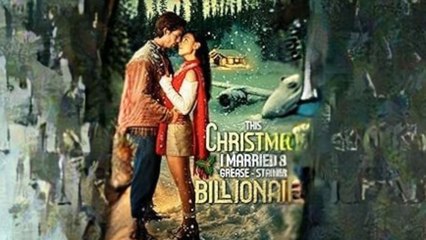 This Christmas I Married a Grease-Stained Billionaire – Full HD Movie HOT