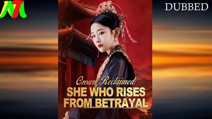 Crown Reclaimed: She Who Rises From Betrayal(DUBBED)