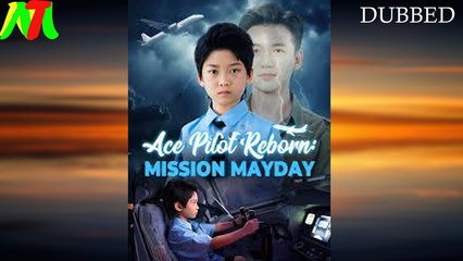 Ace Pilot Reborn Mission Mayday (DUBBED)