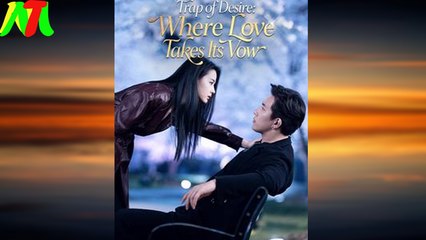 Trap of Desire: Where Love Takes Its Vow