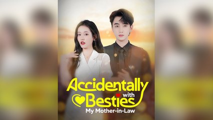 Accidentally Besties With My Mother-In-Law - Full Movie