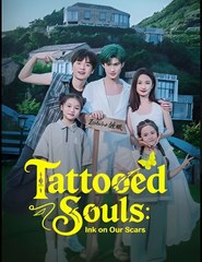 Tattooed Souls Ink on Our Scars - Drama FULL MOVIES ENGLISH SUB