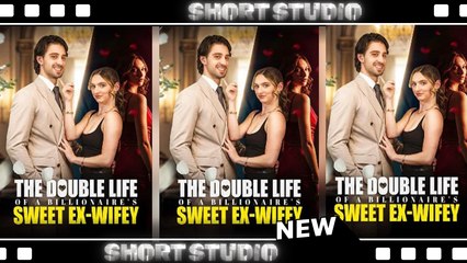 [TOP MOVIE] The Double Life Of A Billionaire’s Sweet Ex-Wifey #shortmax #Shortstudio