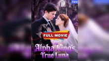 The Alpha King's True Luna - Full