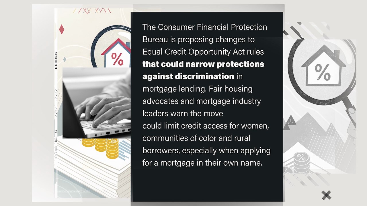 The Consumer Financial Protection Bureau is proposing changes