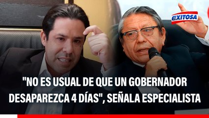 Caso 'Los Socios del Callao': "No es usual de que un gobernador desaparezca cuatro días, alguien le pudo avisar", señala especialista
