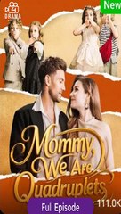 Mommy We are Quadruplets iDrama FULL MOVIE