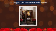La alegría del nacimiento de Jesús.