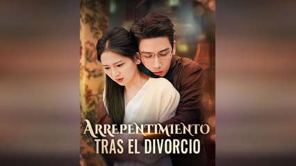 Arrepentimiento Tras el Divorcio (Doblado) Episodio Completo