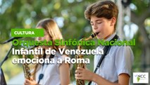 Orquesta Sinfónica Nacional Infantil de Venezuela emociona a Roma